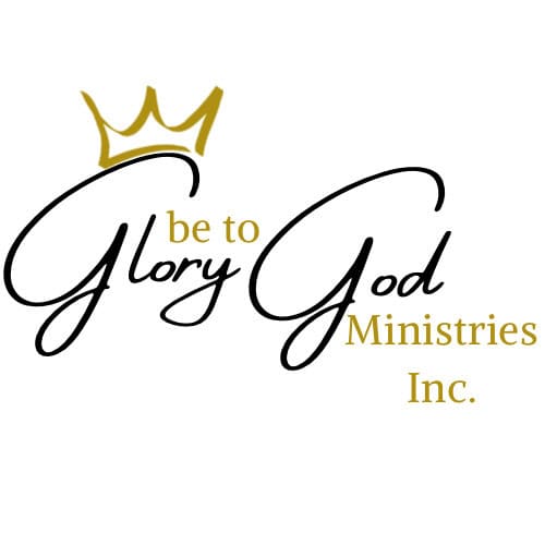 Glory be to God Ministries Inc
